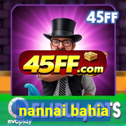nannai bahia
